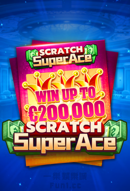 Super Ace Scratch